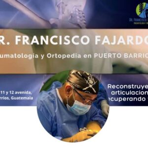Dr. Carlos Francisco Fajardo Traumatólogos en Guatemala Guia Medica
